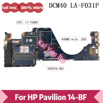DCM40 LA-F031P Za HP-14-BF 14-bf058TX Matična ploča laptopa 930576-601 930576-001 sa procesorom I7-7500U 940MX 2 GB GPU 100% Ispitano je NORMALNO